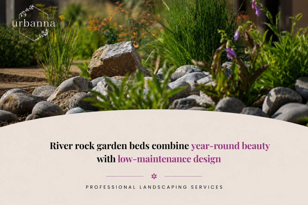 River rock landscaping by Urbanna