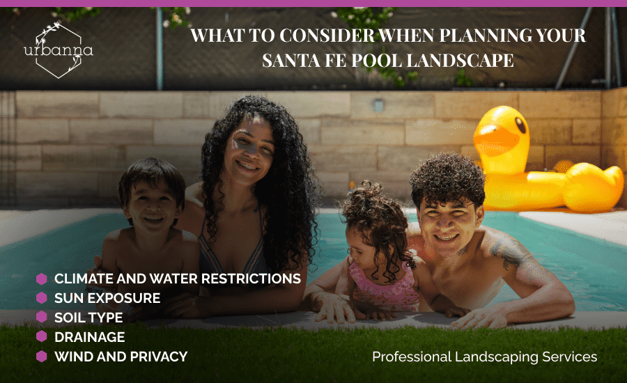 A custom image listing the factors to consider when planning a pool landscape in Santa Fe